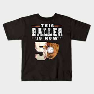 Kids 5 Years This Baller Is Now 5 Kids Baseball 5Th Birthday Kids T-Shirt